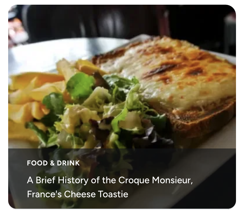A Brief History of the Croque Monsieur, France's Cheese Toastie
