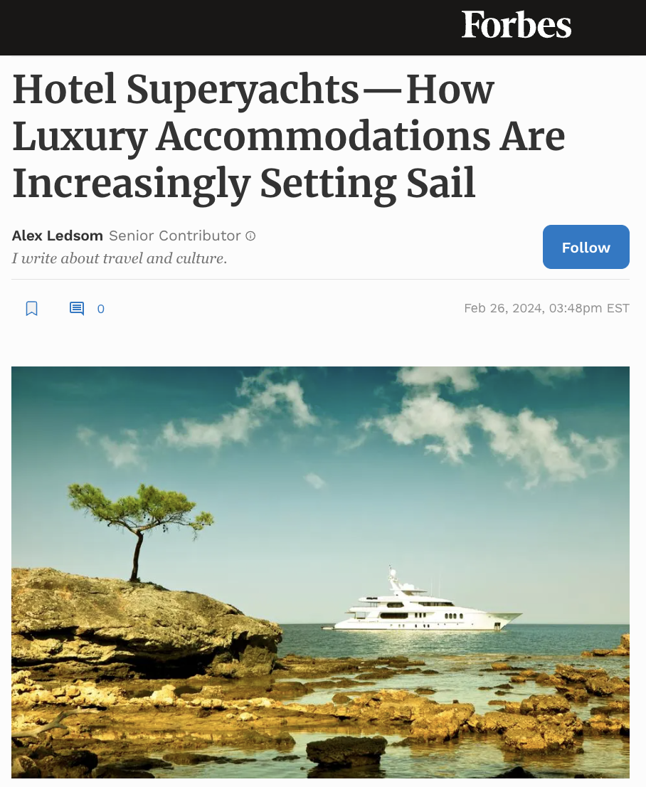 Hotel Superyachts—How Luxury Accommodations Are Increasingly Setting Sail