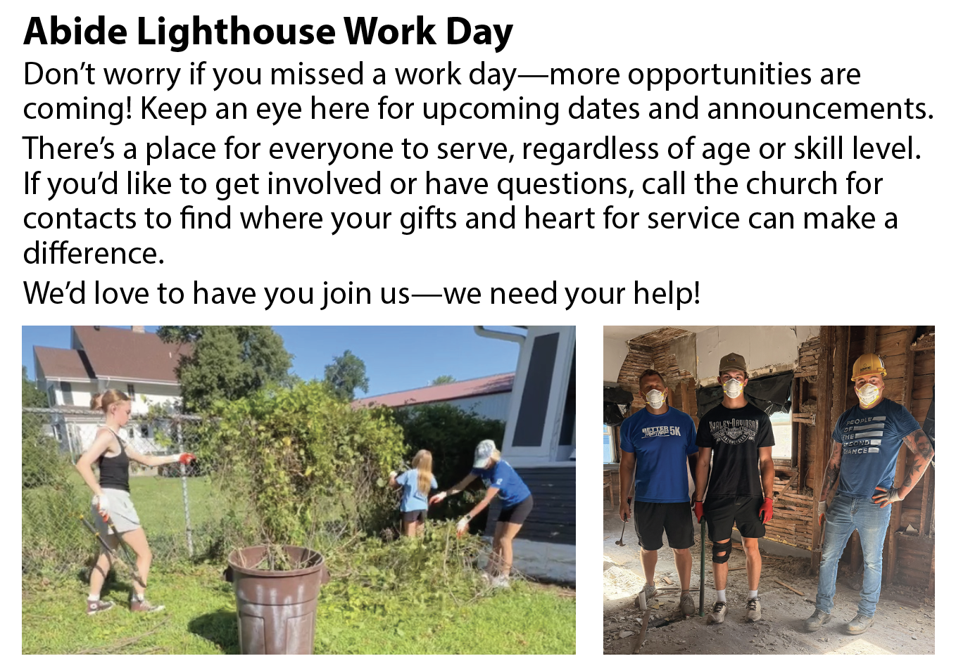 Invitation to join in our Abide Lighthouse Mission project. Call the church for information.