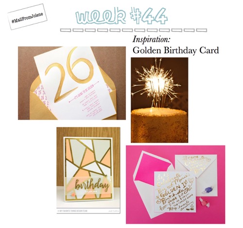 52 Weeks Of Mail-Week 44 Inspiration Golden Birthday Card