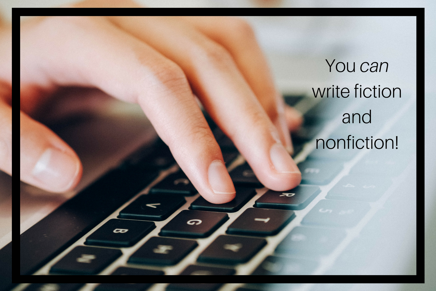 You Can Write Fiction and Nonfiction.png