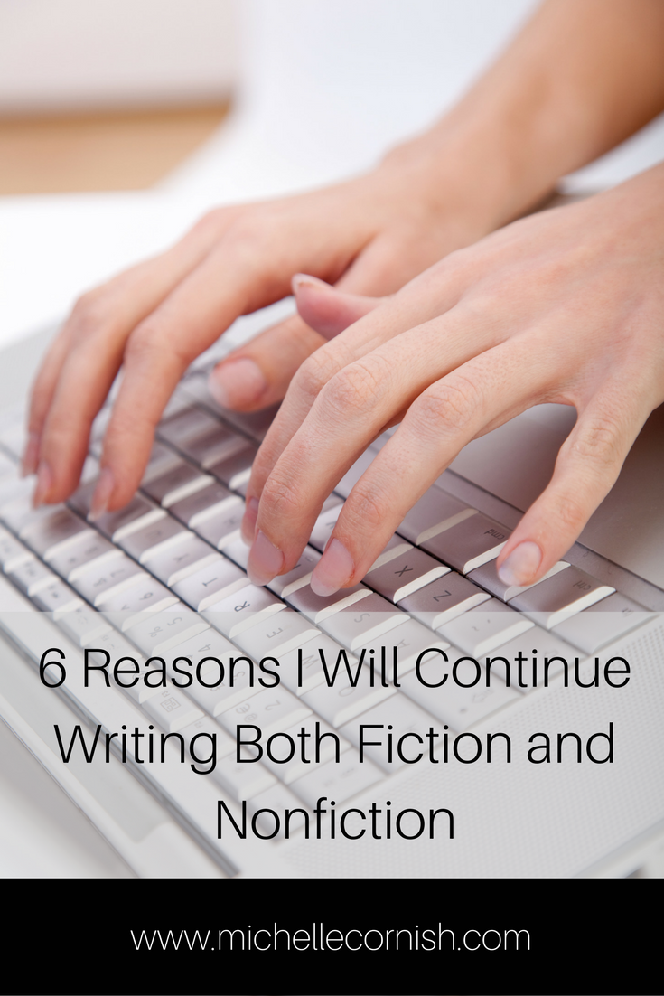 6 Reasons I Will Continue Writing Both Fiction and Nonfiction.png