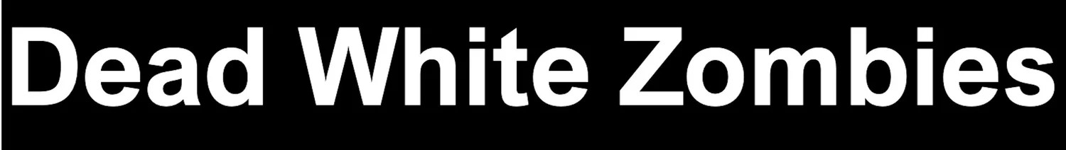 Dead White Zombies