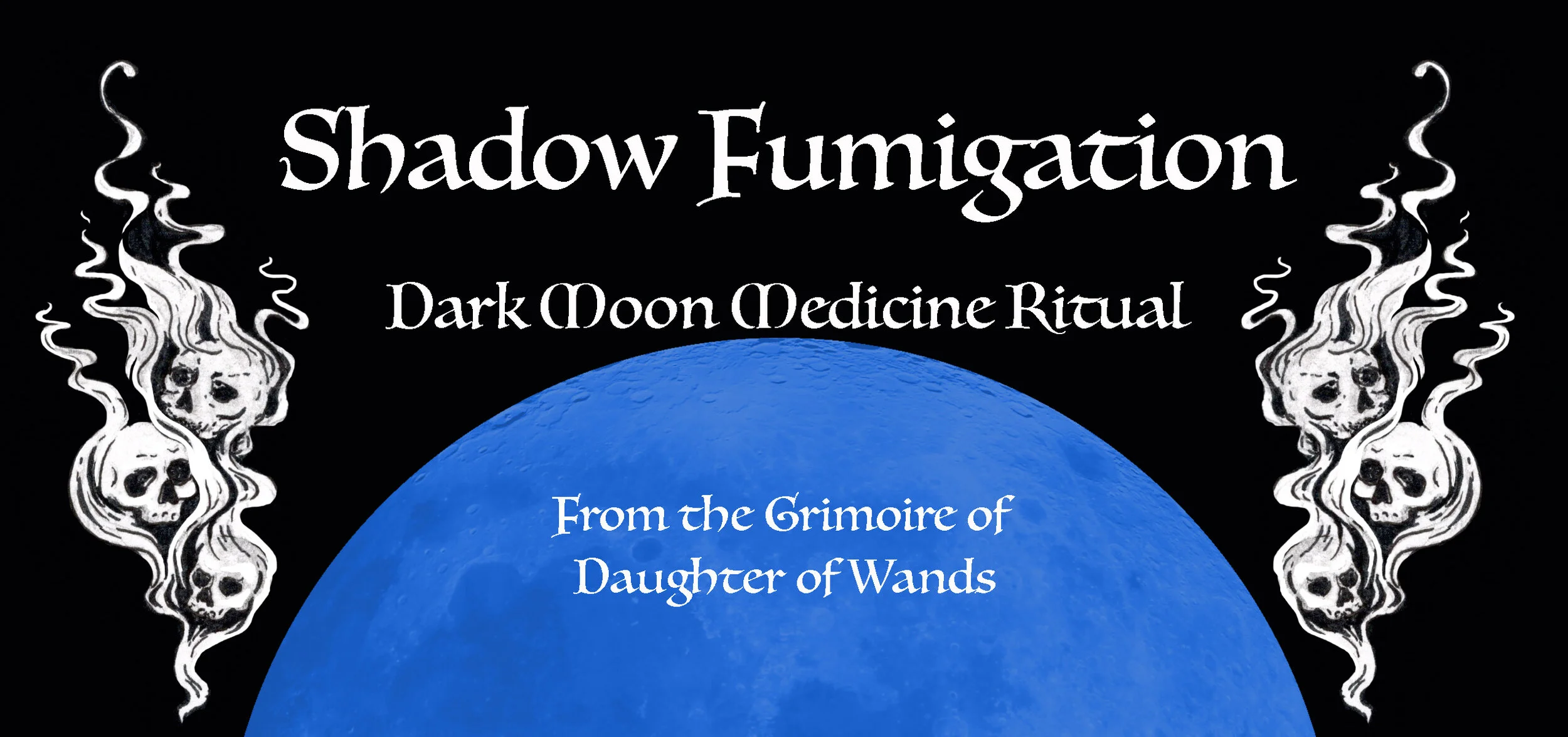 Shadow Fumigation Dark Moon Medicine Ritual Guide