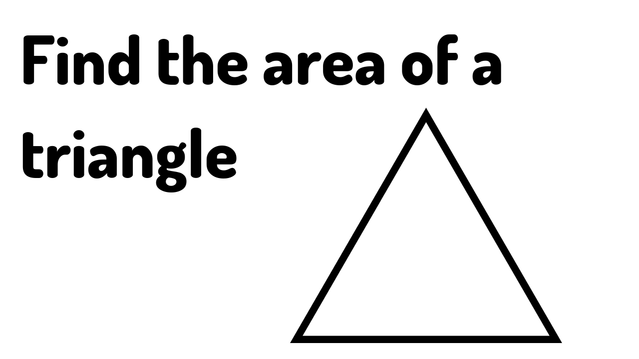 How to Find the Area of a Triangle