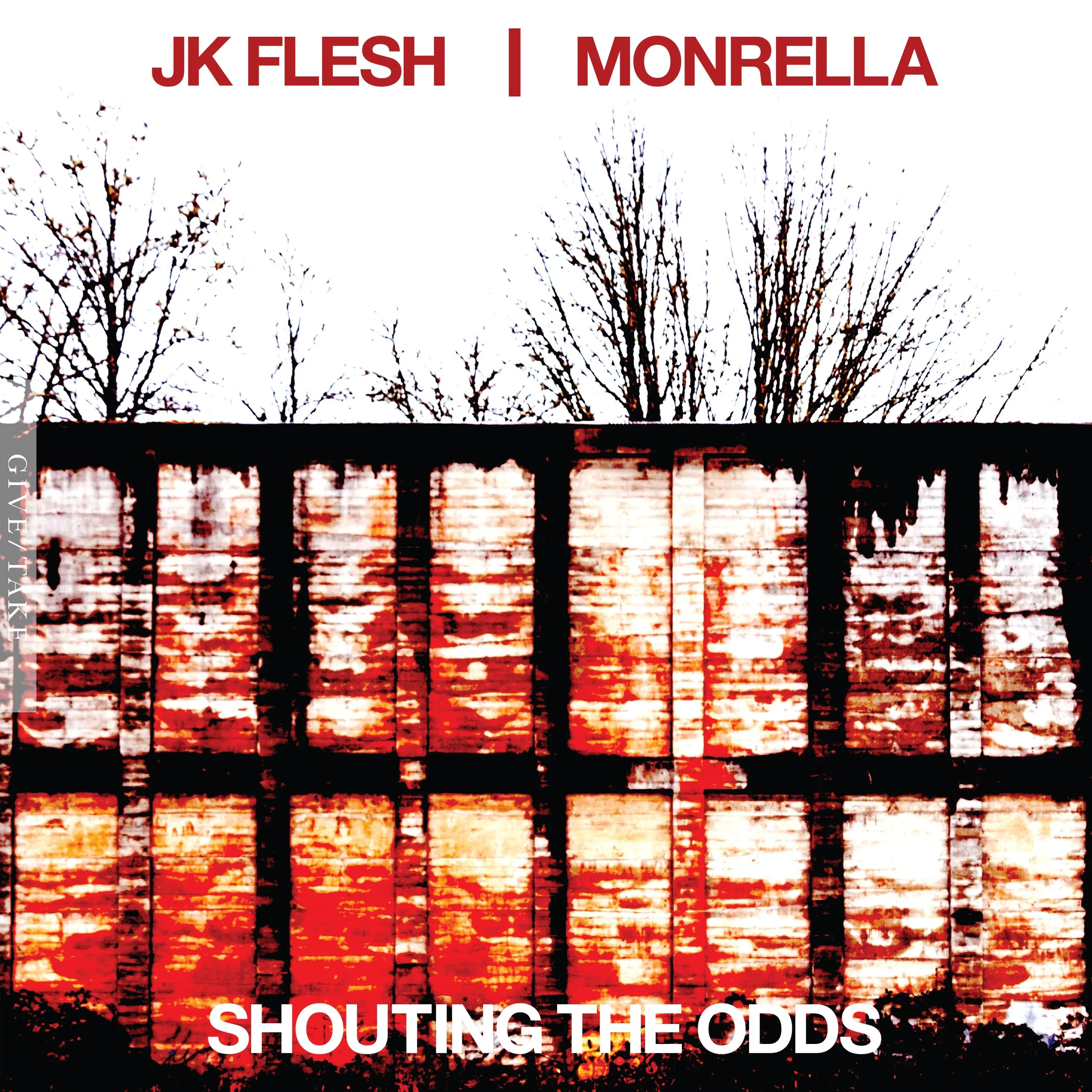 JK FLESH / MONRELLA - SHOUTING THE ODDS (Digital)