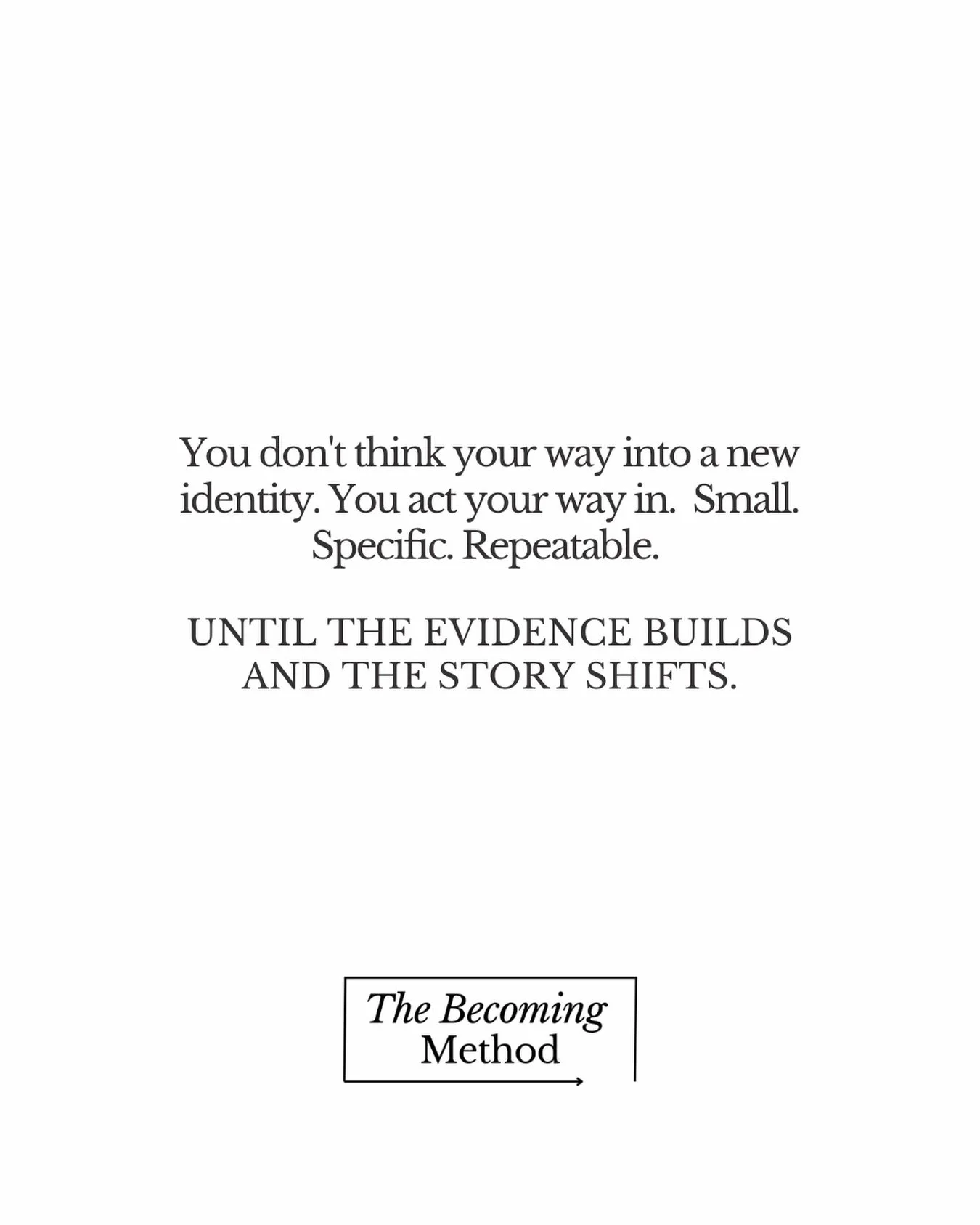 Shift your story using evidence. 

#TheBecomingMethod 
#comingsoon