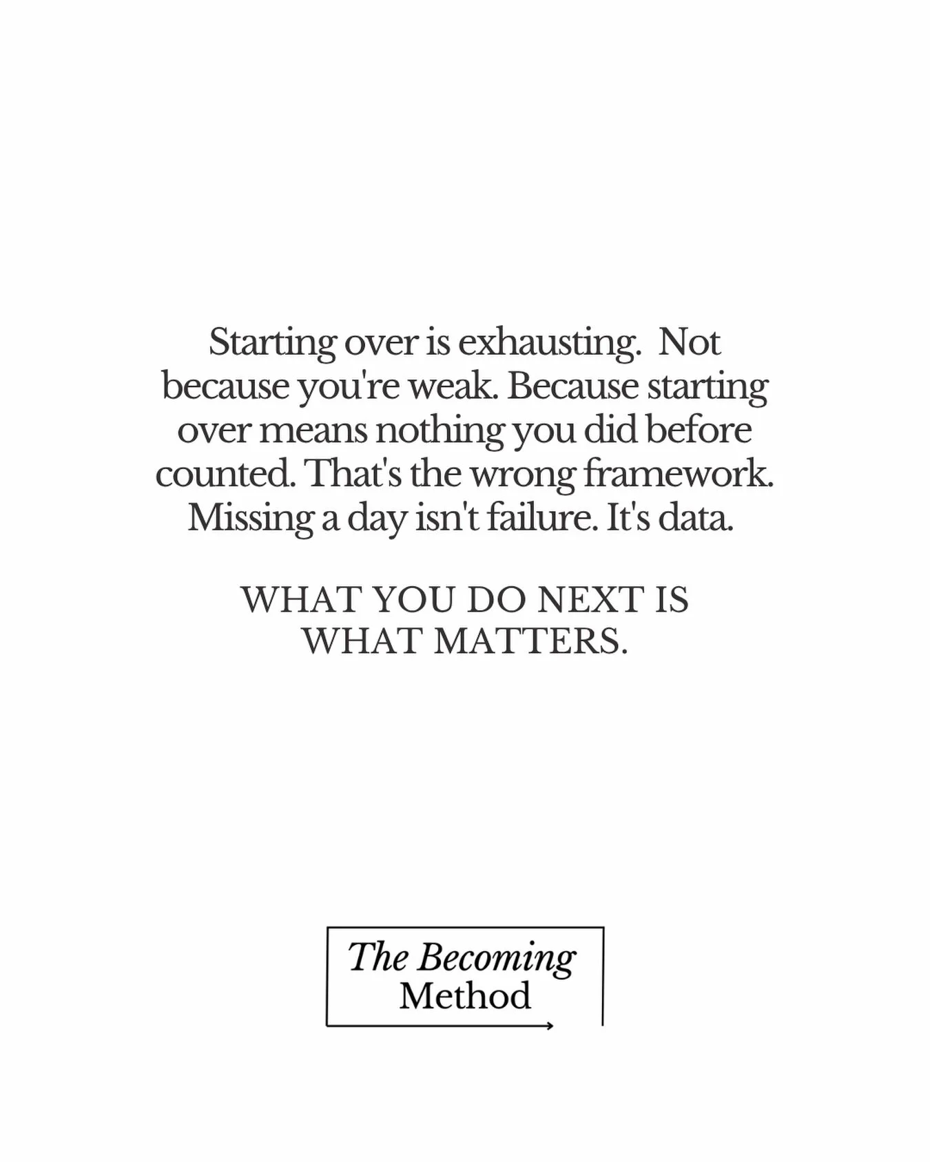 Using a method, you won&rsquo;t define failure the same way anymore. 

#TheBecomingMethod 
#comingsoon