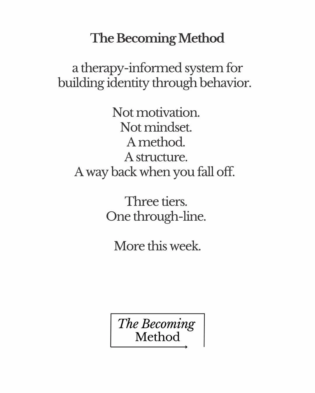 The Becoming Method -- a structured way to build your identity through your own actions. More details with link in bio. 

#TheBecomingMethod
#comingsoon