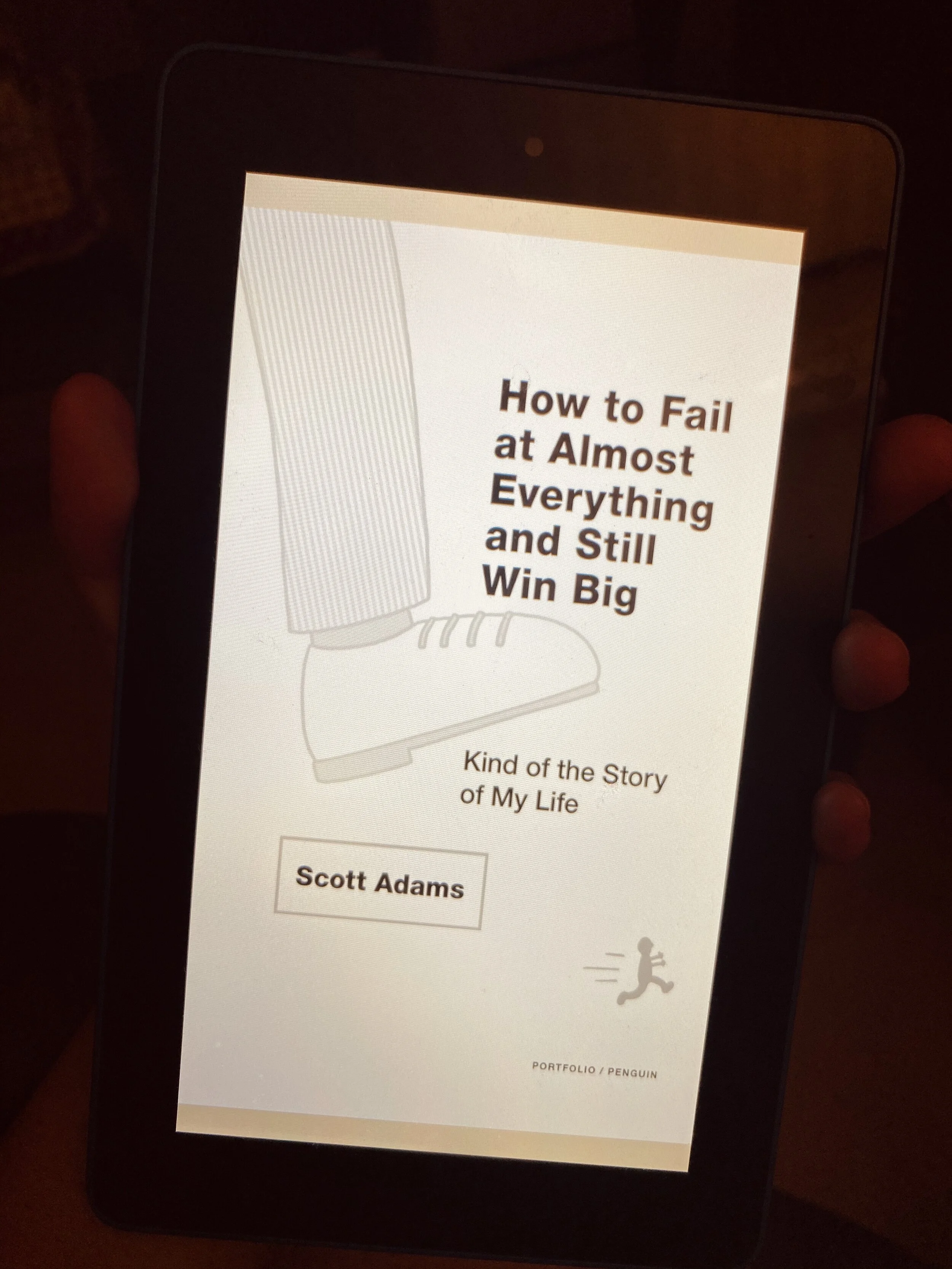 How to Fail at Almost Everything and Still Win Big by Scott Adams