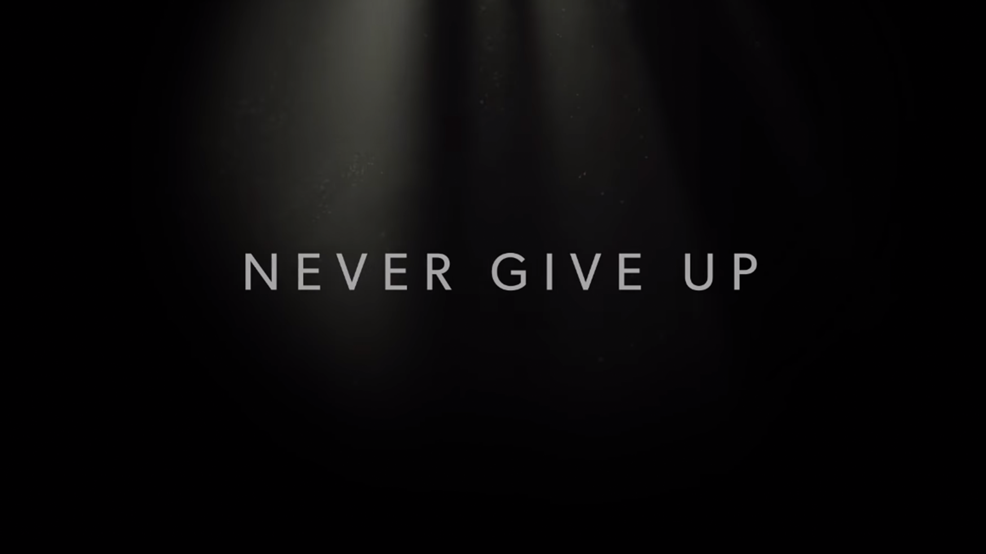 NEVER GIVE UP