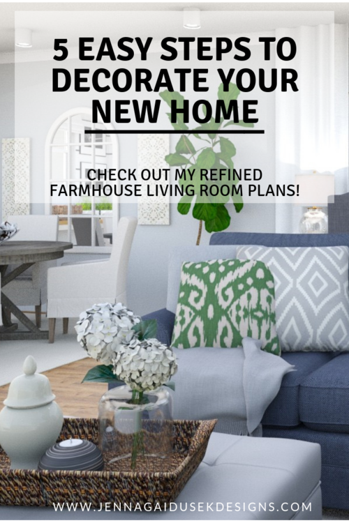 5 Easy Steps To Decorate Your New Home Jenna Gaidusek Designs