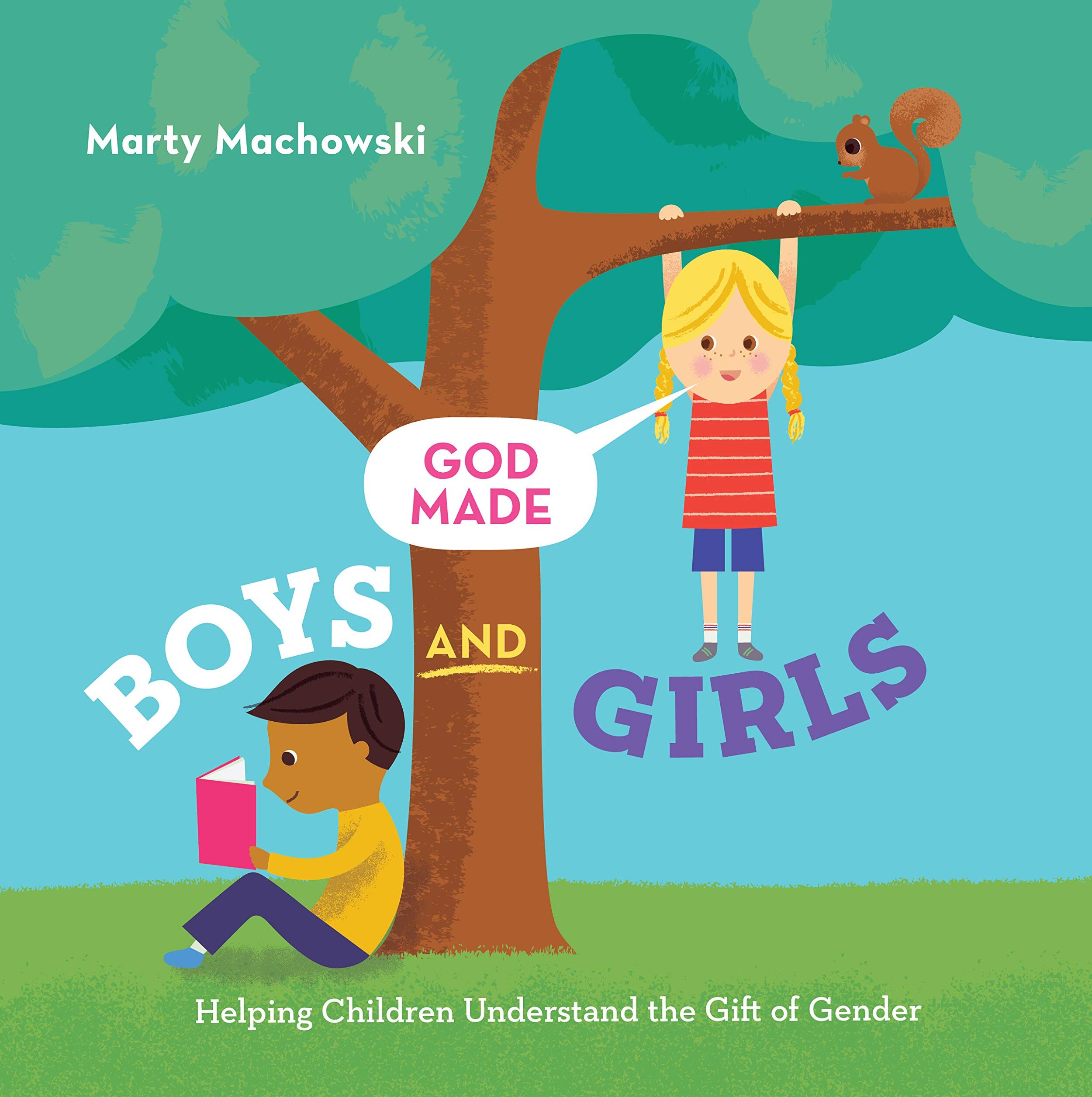 God Made Boys and Girls: Helping Children Understand the Gift of Gender 