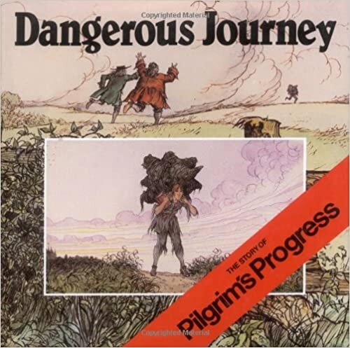 Dangerous Journey: The Story of Pilgrim's Progress 
