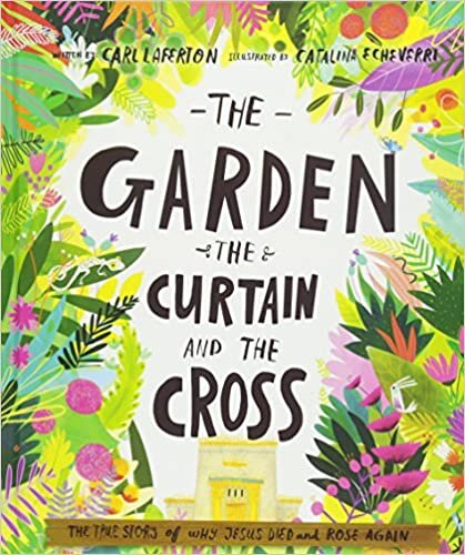 The Garden, the Curtain and the Cross (Tales That Tell the Truth) 