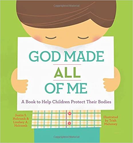 God Made All of Me: A Book to Help Children Protect Their Bodies 