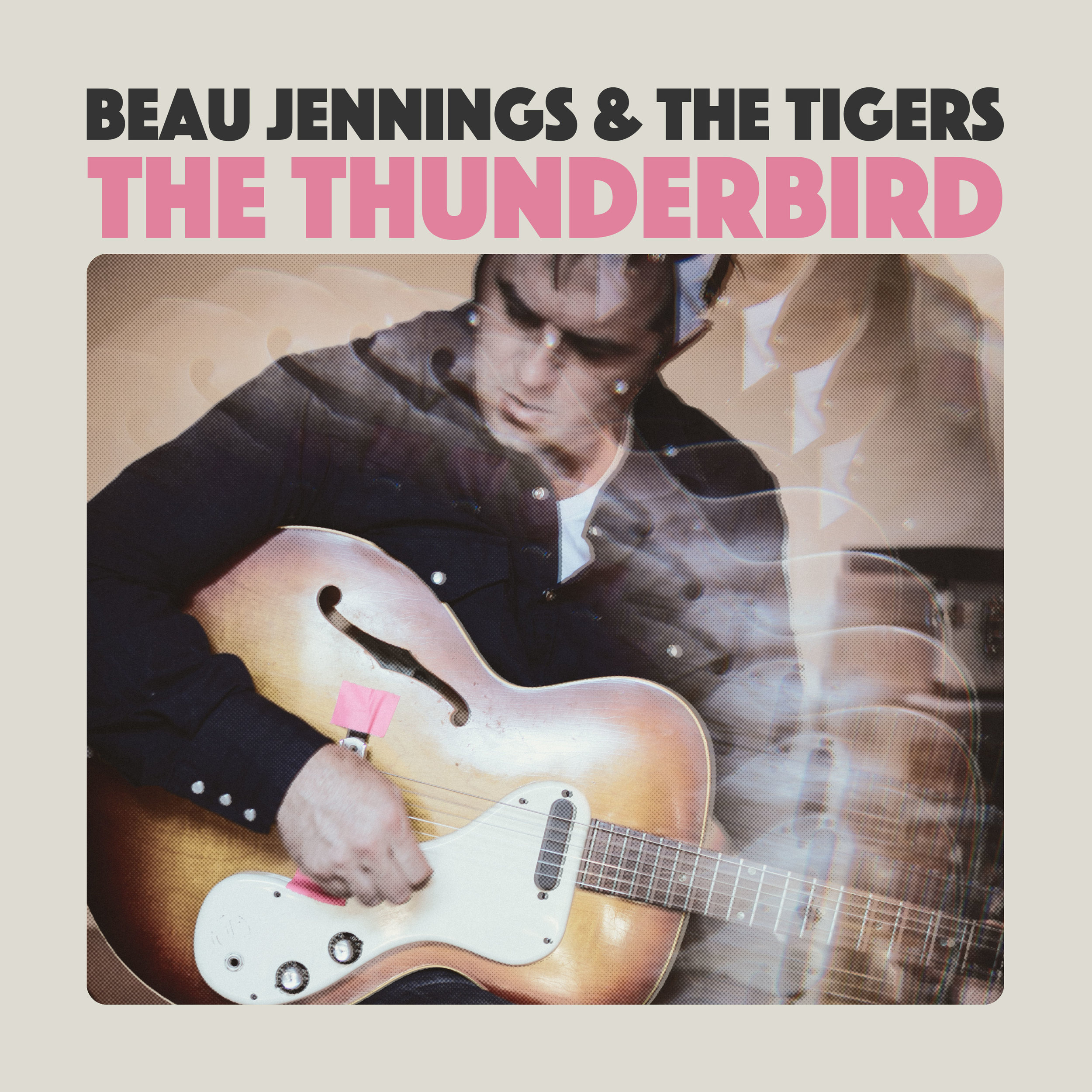 BEAU JENNINGS &amp; THE TIGERS / The Thunderbird