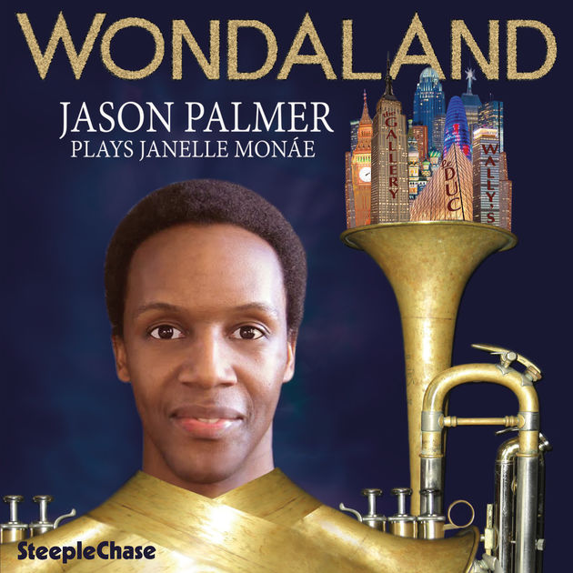 With Jason Palmer- Trumpet Godwin Louis- Saxophone Greg Duncan- Guitar Dan Carpel- Bass Lee Fish- Drums http://steeplechase.dk/wordpress/jason-palmer-wondaland-jason-palmer-plays-janelle-mone-sccd-31800/