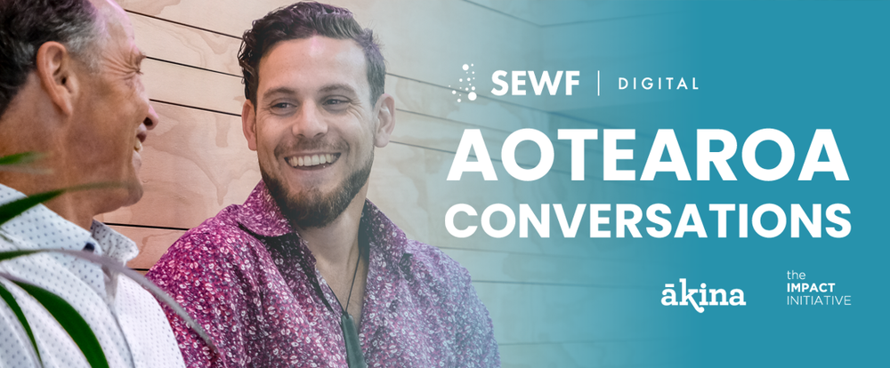 Aotearoa Conversations - Social Enterprise World Forum