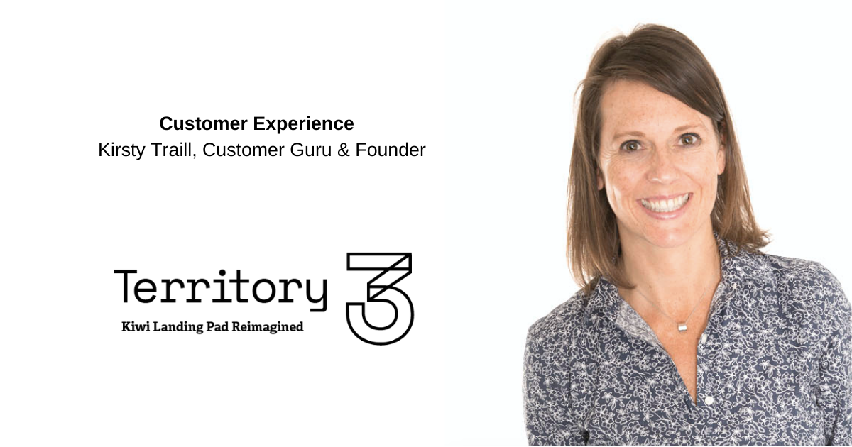 Territory3: Customer Experience | Kirsty Traill, Customer Guru and Founder