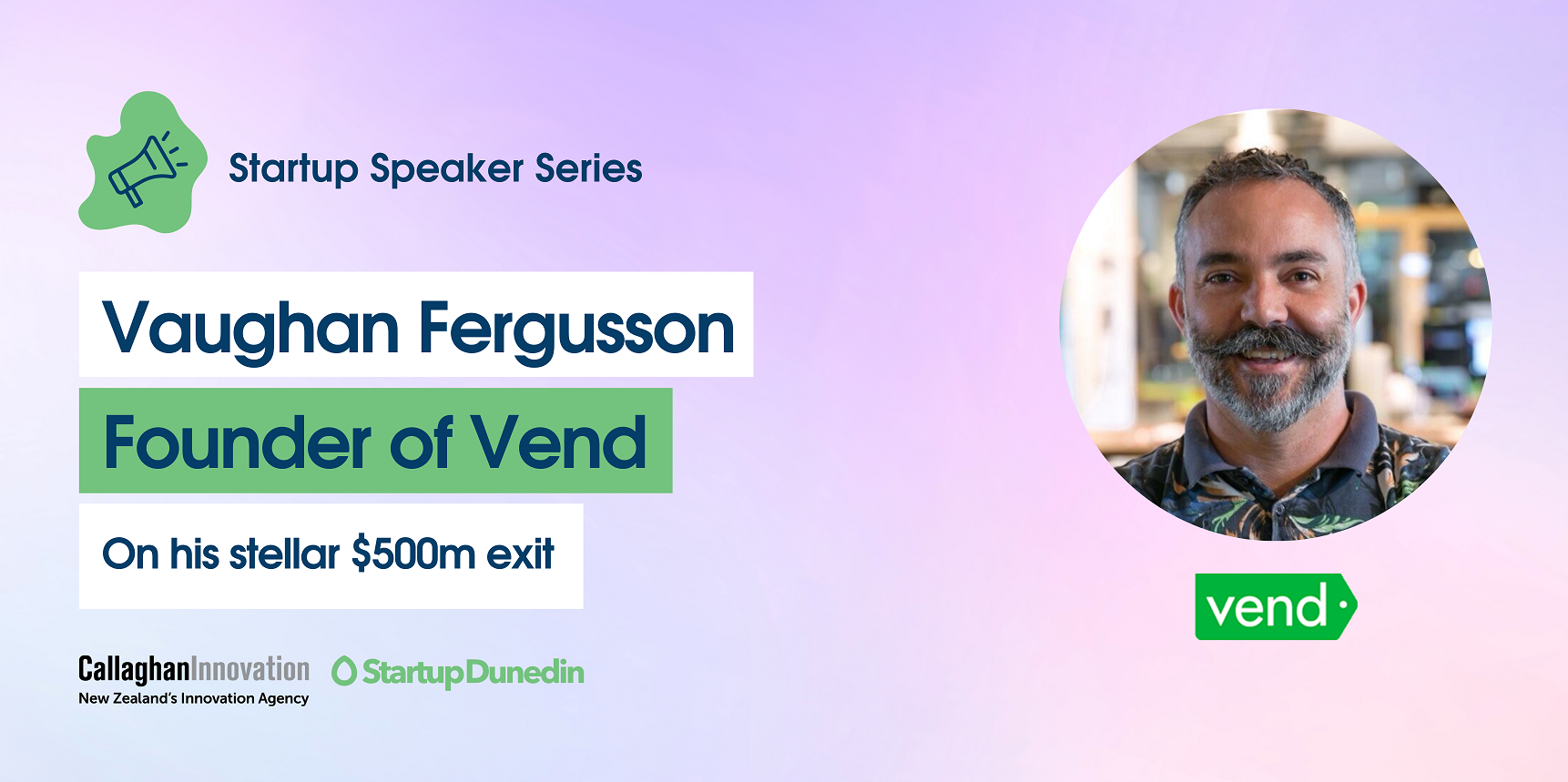 Startup Speaker Series: Vaughan Fergusson - Co-founder of Vend