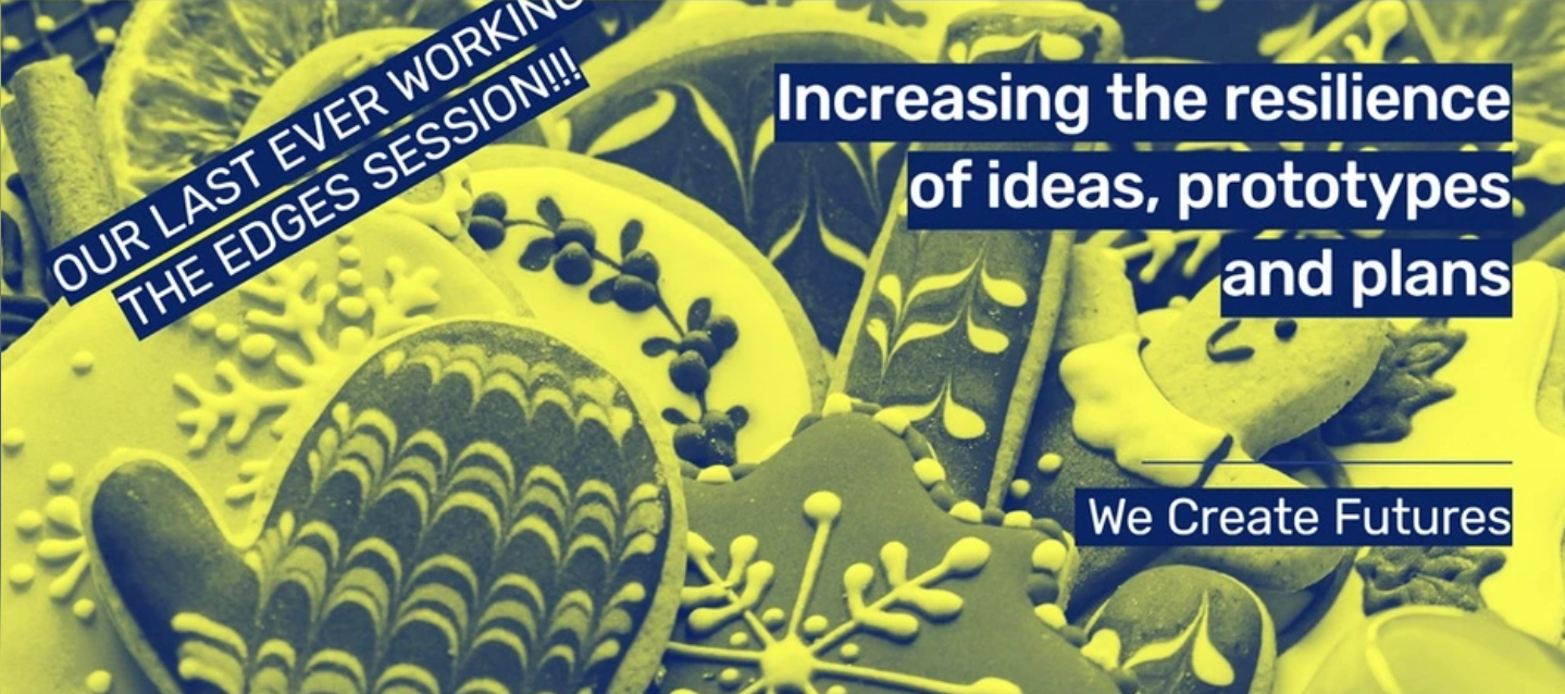 Creative HQ + We Create Futures: Increasing the resilience of ideas, prototypes and plans