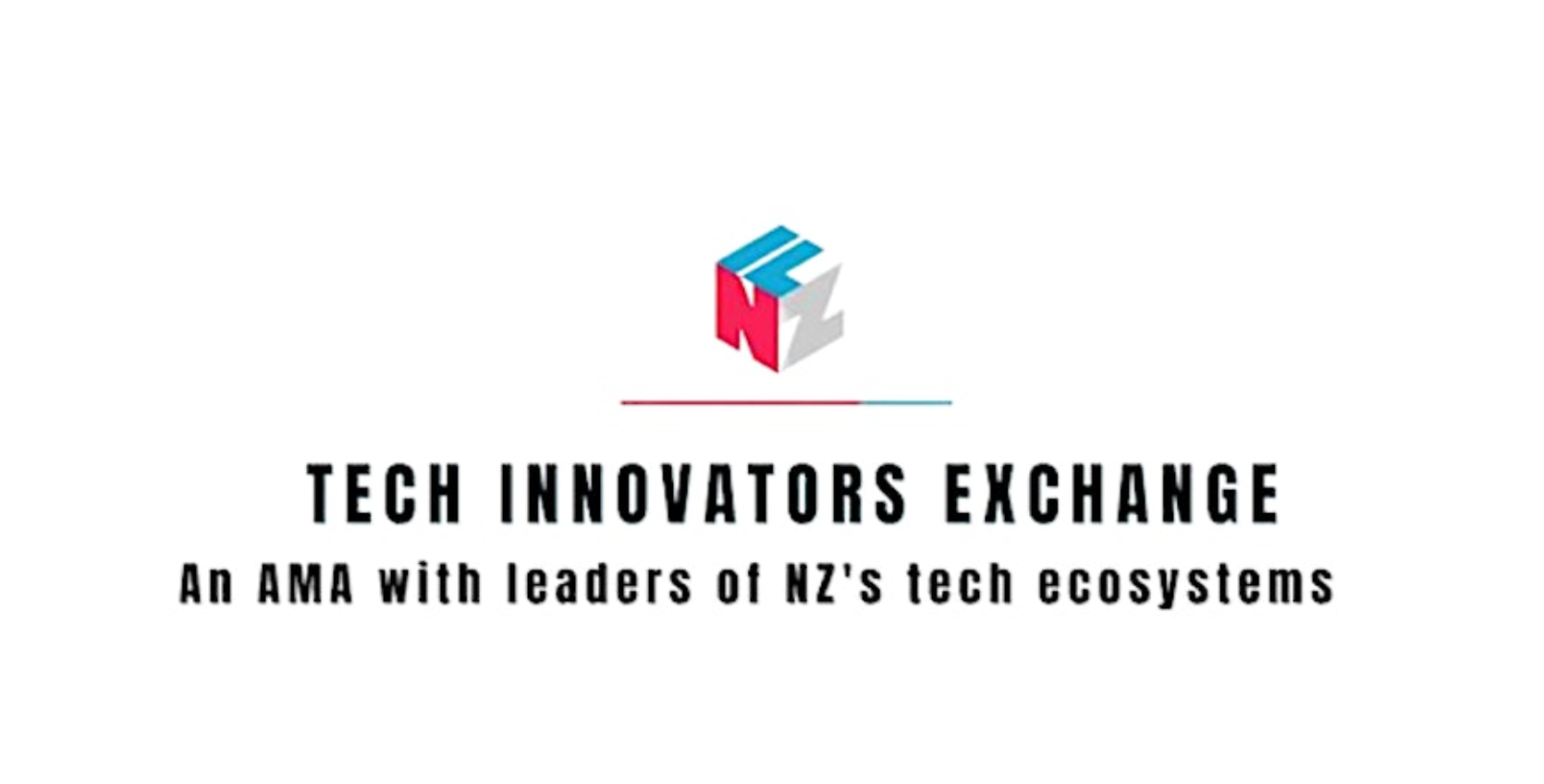 Tech Innovators Exchange: An AMA with leaders of NZ's tech ecosystems
