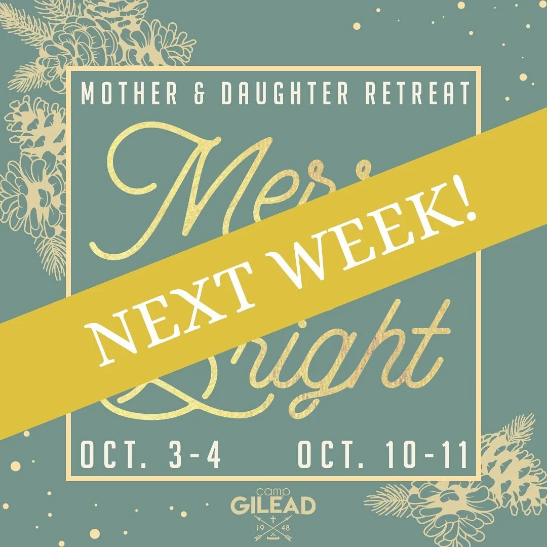 ONE MORE WEEK until the first Mother Daughter Retreat weekend!!! Register today at www.campgilead.org to join us October 3-4 or October 10-11 and spend time at Camp Gilead together! 🎄