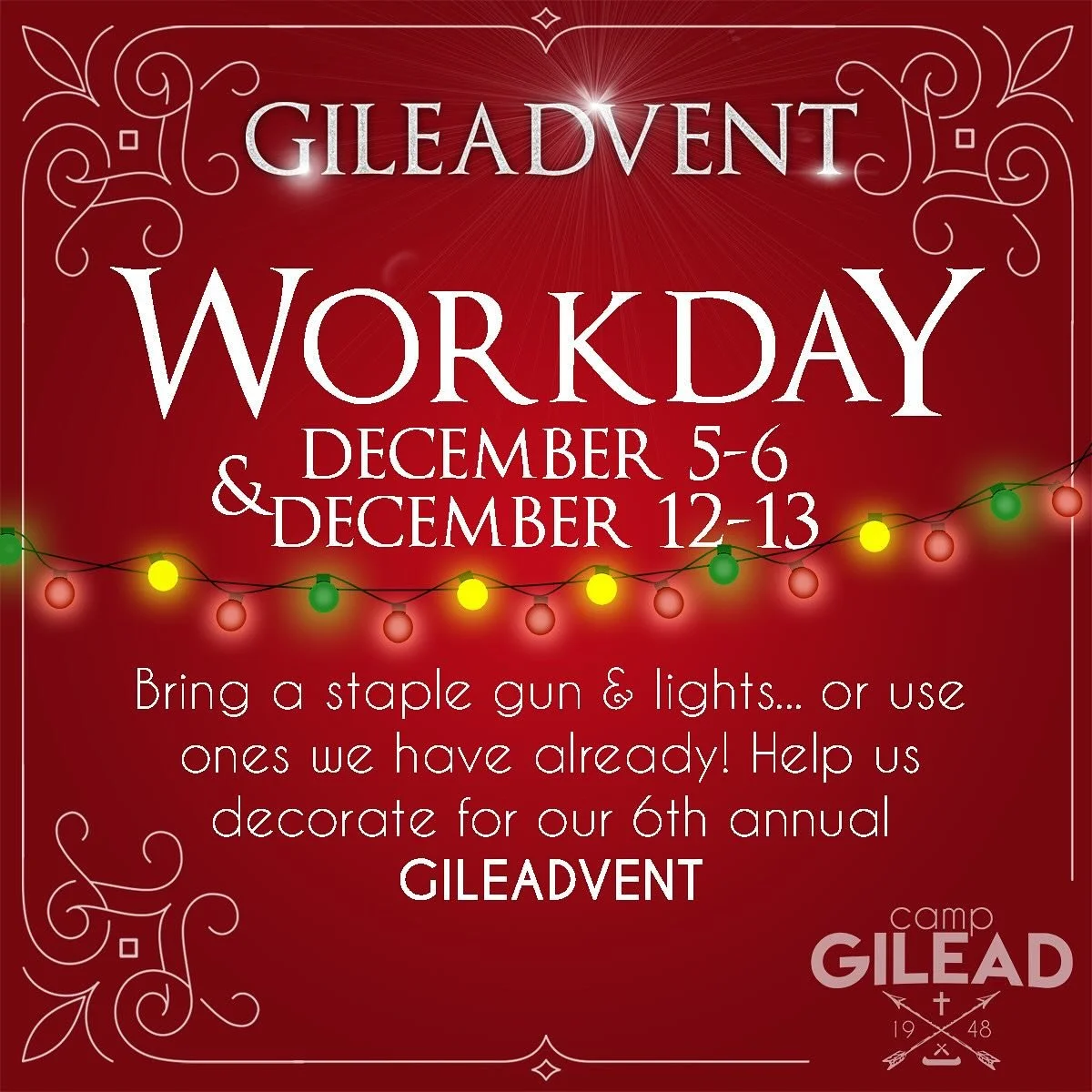 Join us December 5-6 &amp; December 12-13 at Camp Gilead for our GileAdvent Work Weekends! Help us get the camp ready for one of the BEST events of the year! No experience? No problem! Contact Elizabeth Montalvo at elizabeth@campgilead.org if interes