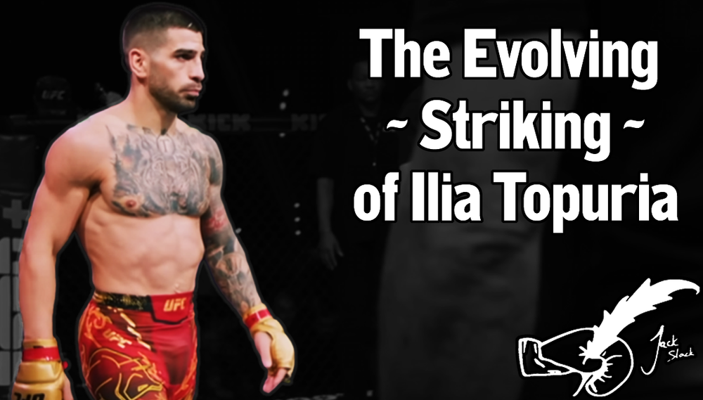 The Evolving Striking of Ilia Topuria [Unlocked]