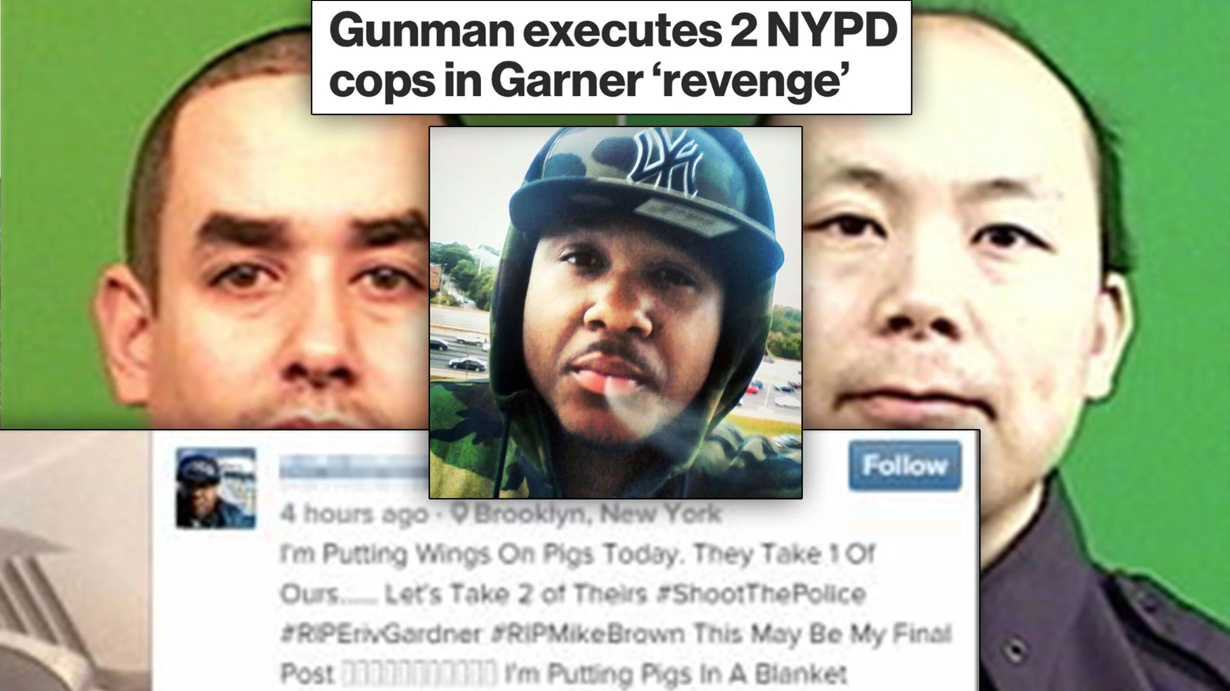NY Post headline from Dec. 2014: “Gunman executes 2 NYPD cops in Garner ‘revenge’.” The cop killer’s Instagram post said, “I’m putting wings on pigs today. They take 1 of ours… Let’s take 2 of theirs. #ShootThePolice #RIPEricGarner #RIPMikeBrown … I’m putting pigs in a blanket.”