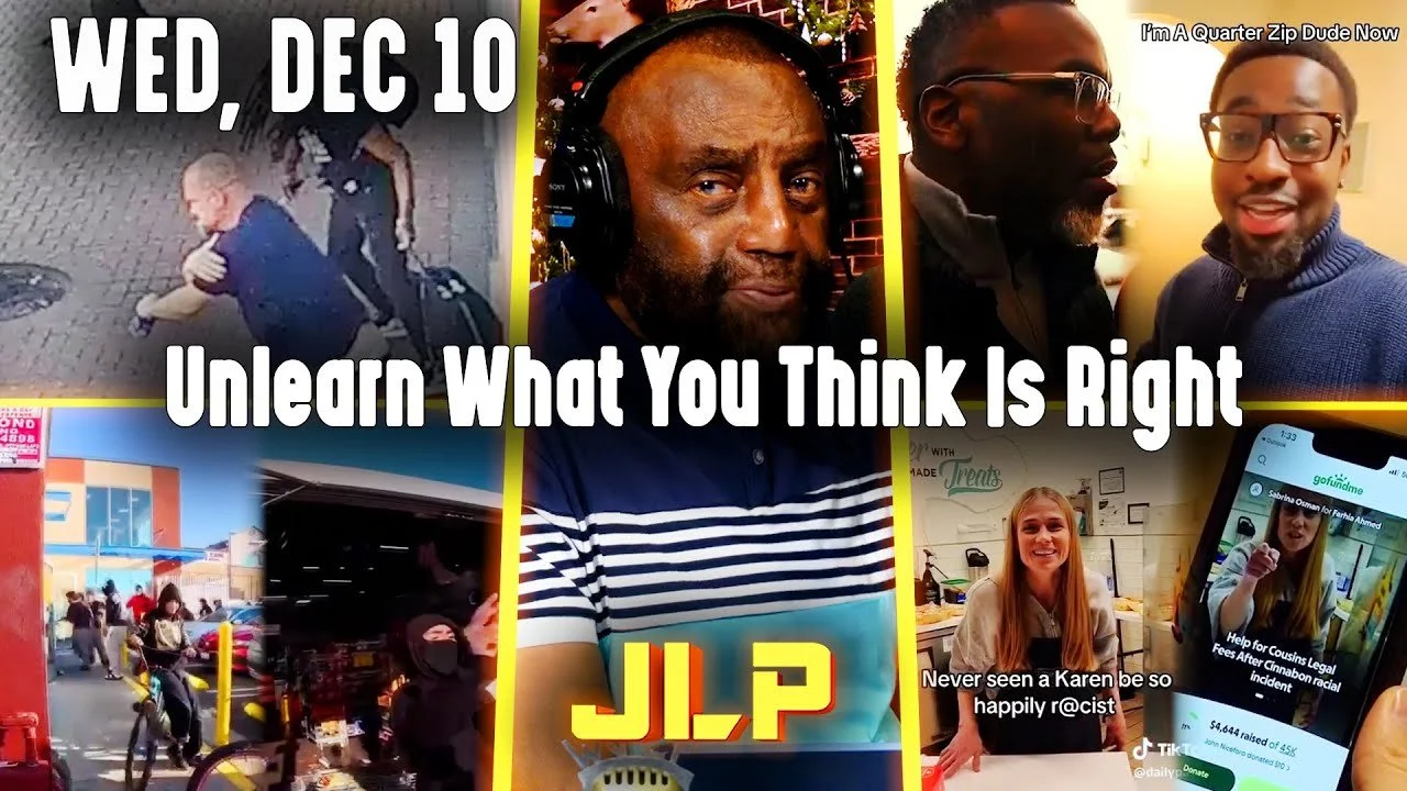Unlearn What You Think Is Right | JLP Wed 12-10-25