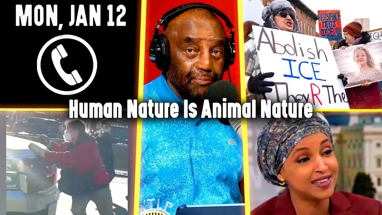 Human Nature Is Animal Nature | JLP Mon 1-12-26