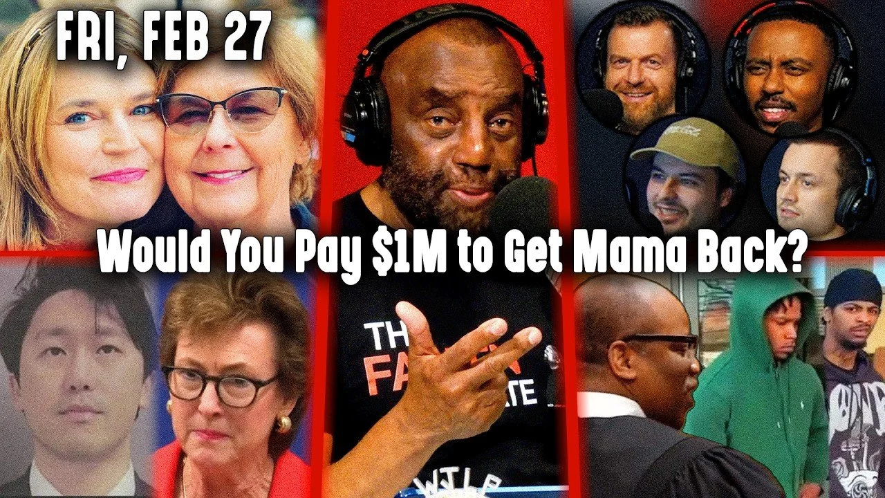 Would You Pay $1M to Get Mama Back? | JLP Fri 2-27-26