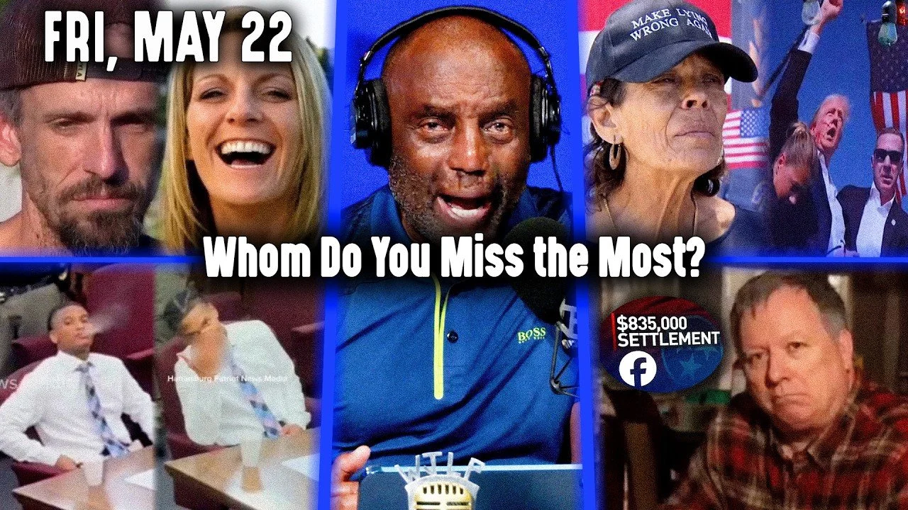 Whom Do You Miss the Most? | JLP Fri 5/22/26
