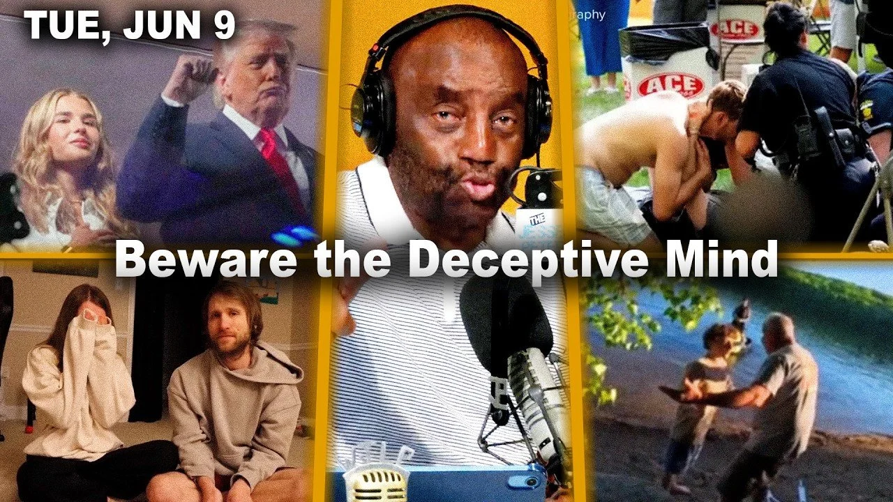 Beware the Deceptive Mind | Trump NBA, Toledo fest, YouTuber couple | JLP Tue 6/9/26