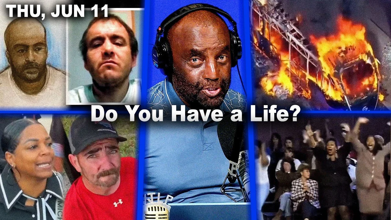 Do You Have a Life? | Son of Man. Ireland. Texas. OJ '95. Father's Love. | JLP Thu 6/11/26