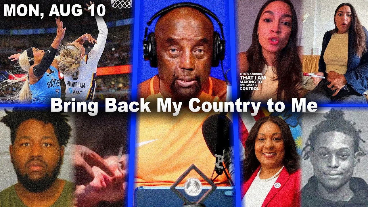 Bring Back My Country to Me | God's Law. WNBA. Crime on IG. Police Mama. AOC Eggs | JLP Mon 8/10/26