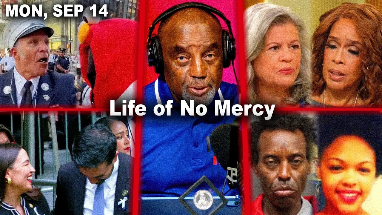 Life of No Mercy | 9/11 Outrage: Elmo, AOC, Mamdani. Lindsay Clancy. Hangings? | JLP Mon 9/14/26