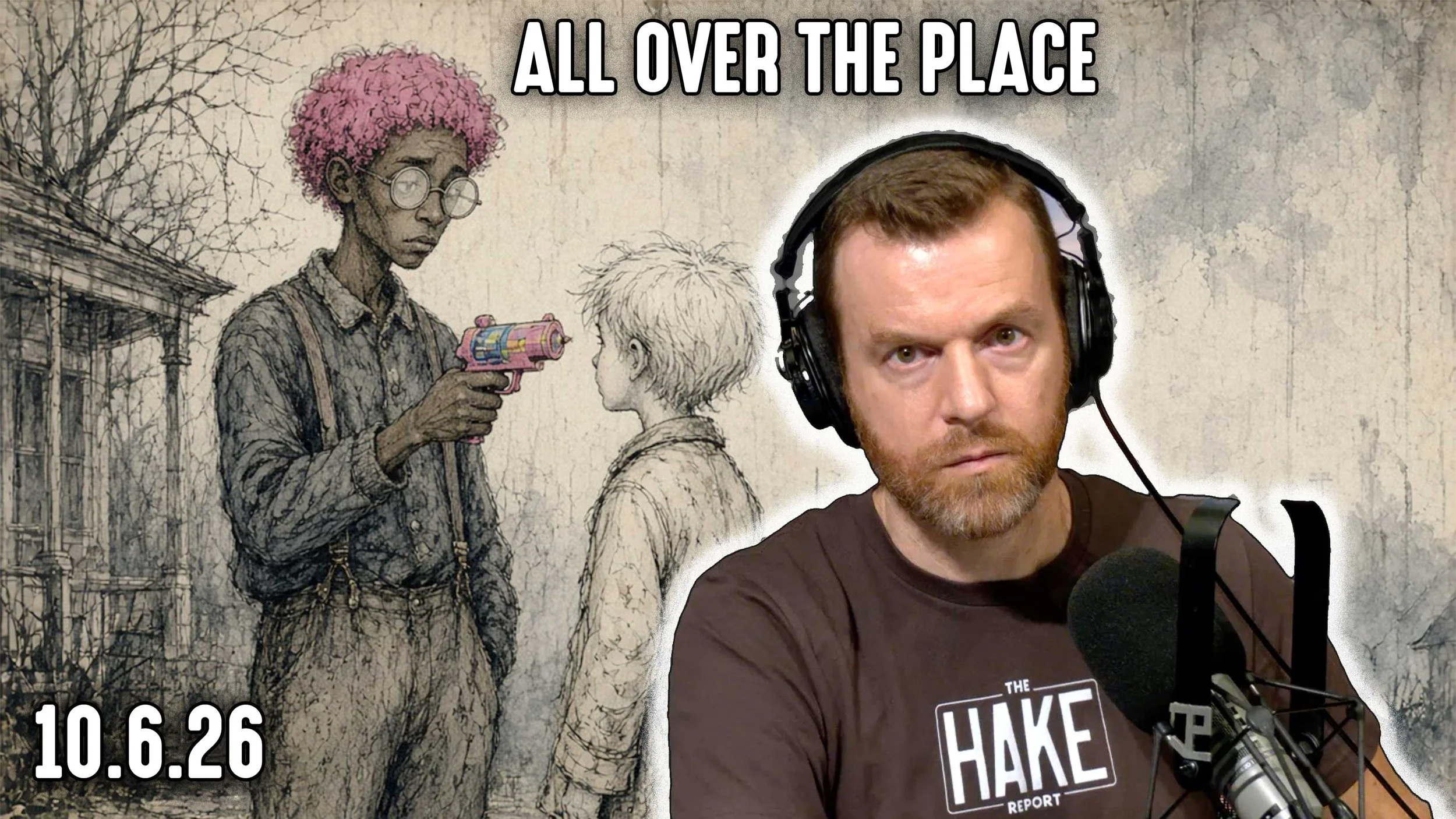 All Over the Place | Diesel. Diet. Israel Love. Bat or Ball. Urkel &amp; Fear | HAKE Tue 10/6/26