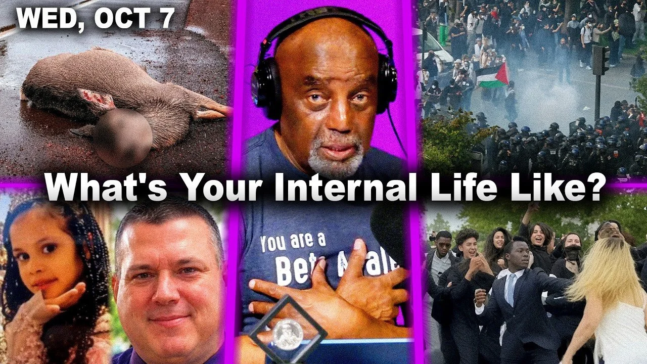 What's Your Internal Life Like? | Roadkill Food? France Protests. "My R–pist" | JLP Wed 10/7/26