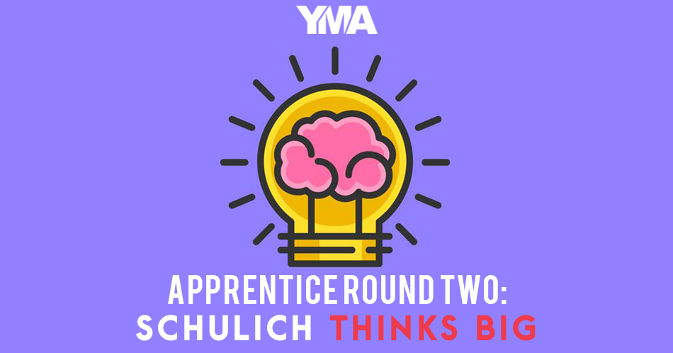 Apprentice Round 2: Schulich Thinks Big