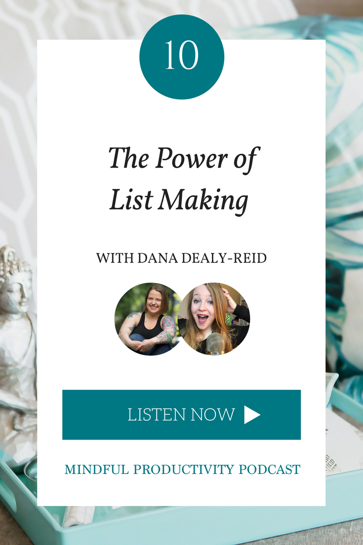 The Power of List Making with Dana Dealy-Reid.png