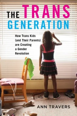 The Trans Generation by Ann Travers