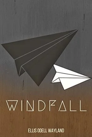 Windfall by Ellis Odell Wayland