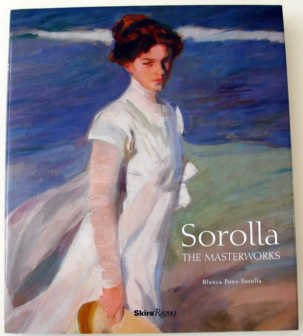 Sorolla: The Masterworks by Blanca Pons-Sorolla
