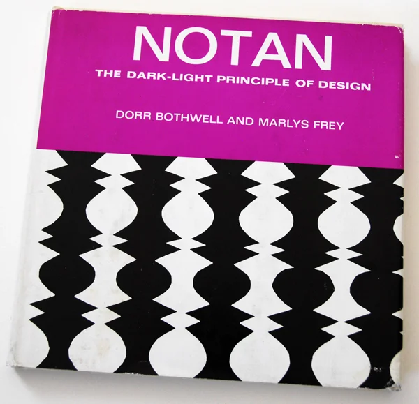 Notan: The Dark-Light Principle of Design by Dorr Bothwell