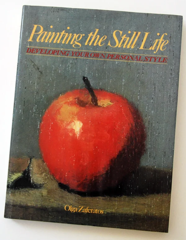 Painting the Still Life by Olga Zaferatos — Elizabeth Floyd