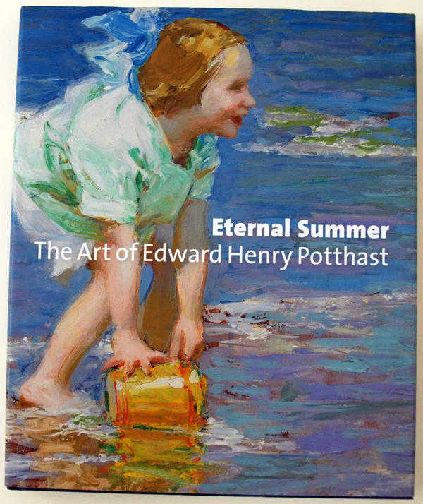 Eternal Summer: The Art of Edward Henry Potthast by Julie Aronson