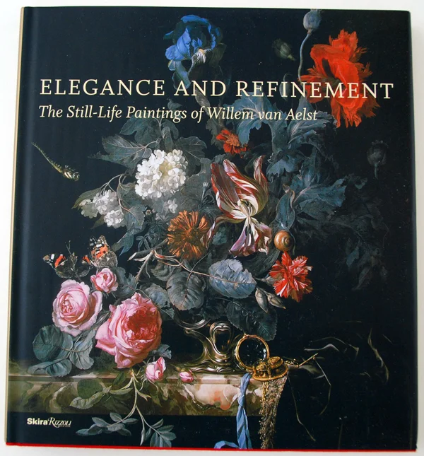 Elegance and Refinement: The Still-Life Paintings of Willem van Aelst